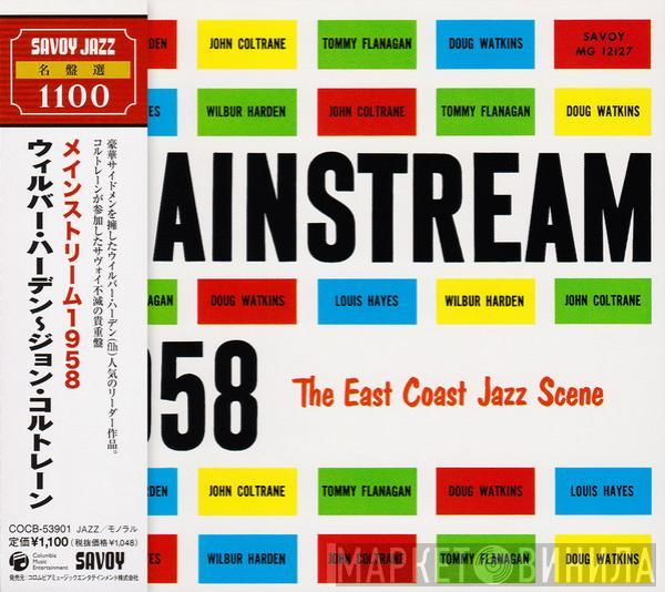 , Wilbur Harden , John Coltrane , Louis Hayes , Doug Watkins  Tommy Flanagan  - Mainstream 1958 (The East Coast Jazz Scene)