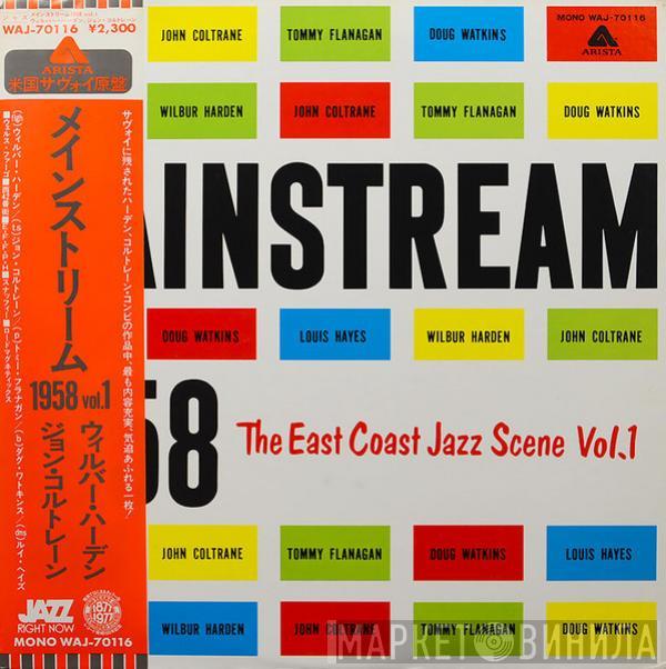 , Wilbur Harden , John Coltrane , Tommy Flanagan , Doug Watkins  Louis Hayes  - Mainstream 1958 - The East Coast Jazz Scene Vol. 1