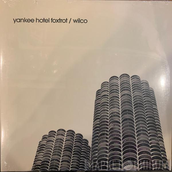 Wilco - Yankee Hotel Foxtrot