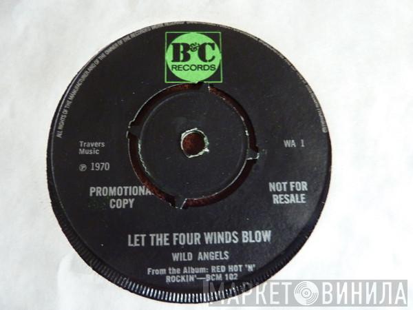  Wild Angels  - Let The Four Winds Blow