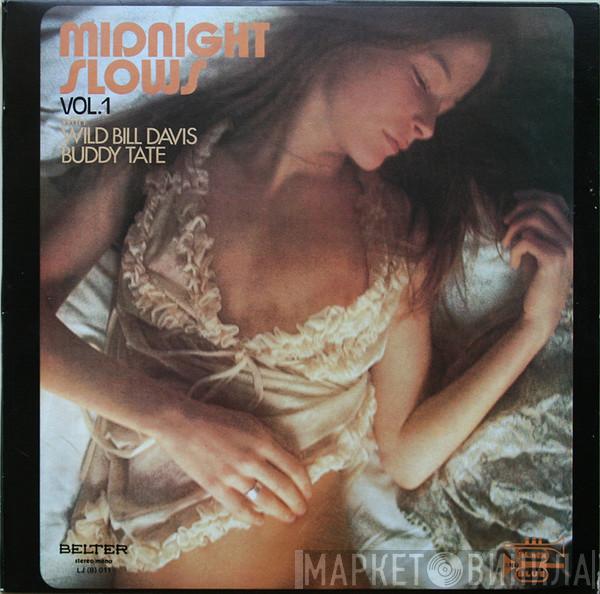 , Wild Bill Davis  Buddy Tate  - Midnight Slows Vol. 1