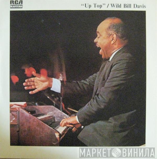 Wild Bill Davis - Up Top