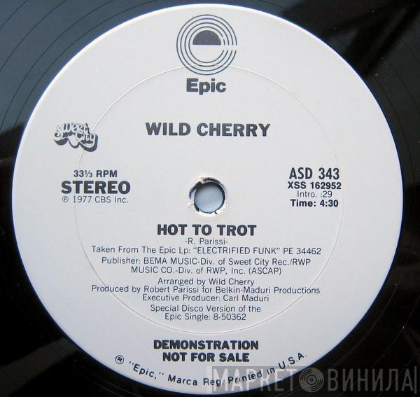 Wild Cherry - Hot To Trot