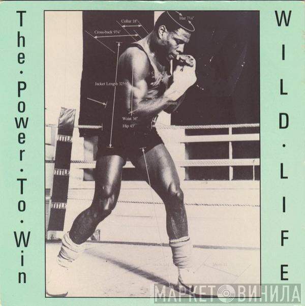 Wild Life  - The Power To Win