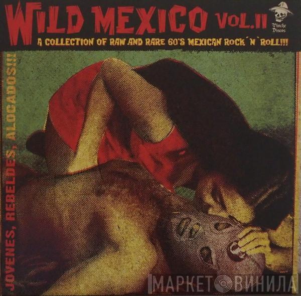  - Wild Mexico Volume 2