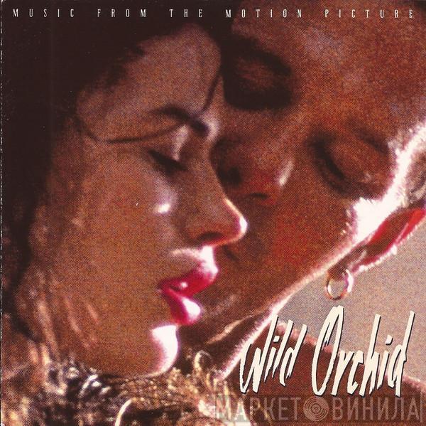  - Wild Orchid (Original Motion Picture Soundtrack)