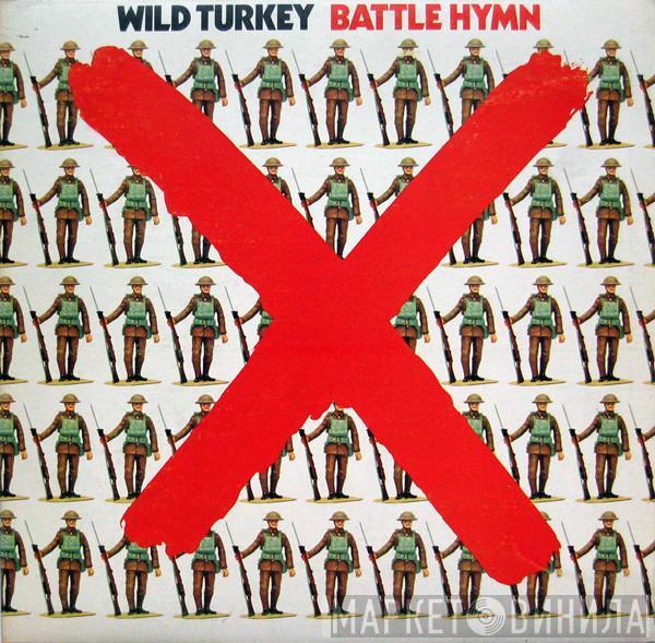 Wild Turkey - Battle Hymn