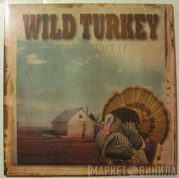 Wild Turkey - Rarest Turkey