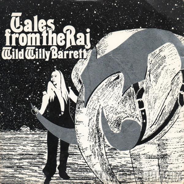 Wild Willy Barrett - Tales From The Raj