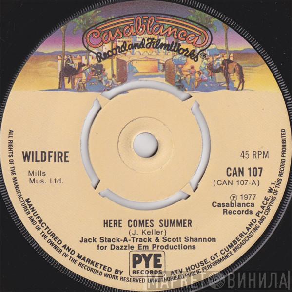 Wildfire  - Here Comes Summer / Weekend Love