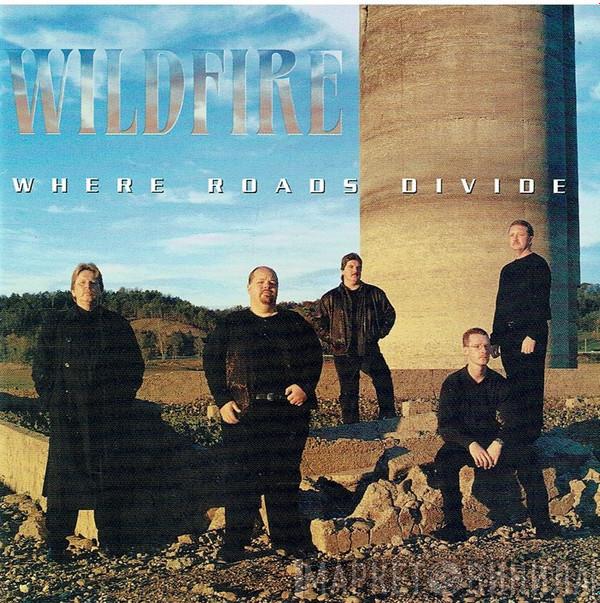 Wildfire  - Where Roads Divide
