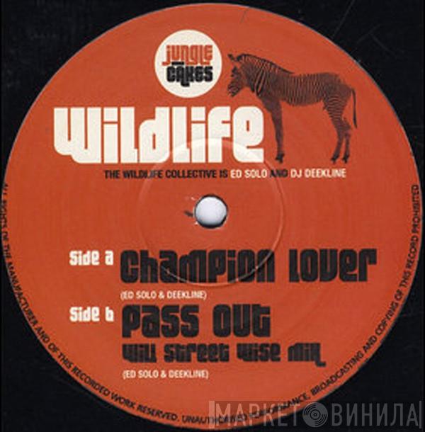 Wildlife  - Champion Lover / Pass Out (Will Street Wise Mix)