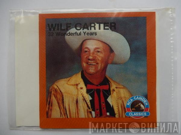 Wilf Carter - 32 Wonderful Years