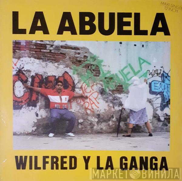 Wilfred Y La Ganga - La Abuela