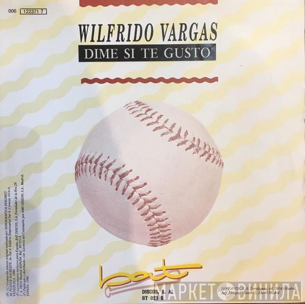 Wilfrido Vargas - Dime Si Te Gusto