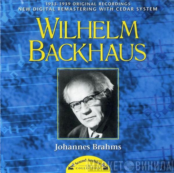 Wilhelm Backhaus, Johannes Brahms - 1933-1939 Original Recordings - Johannes Brahms