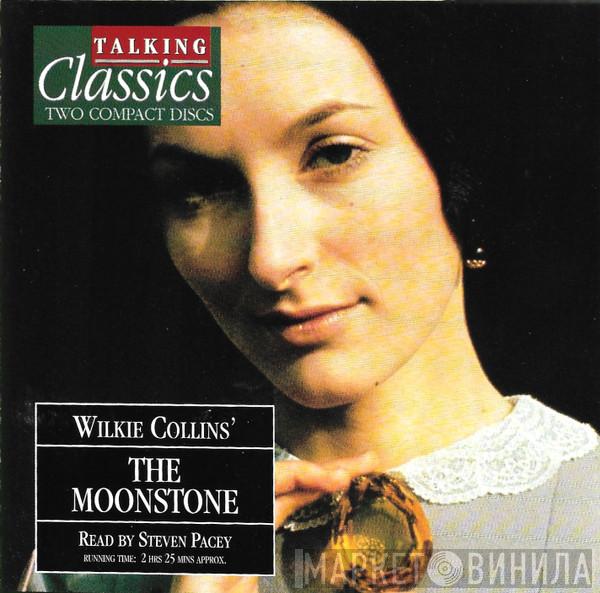 Wilkie Collins, Steven Pacey - The Moonstone