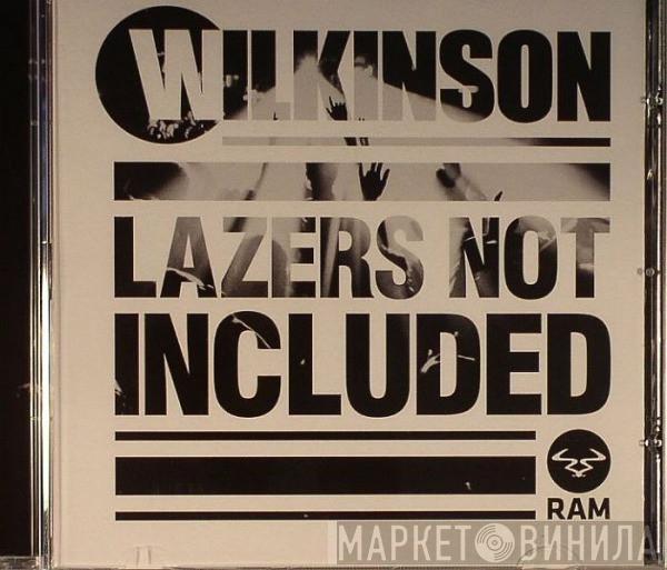  Wilkinson   - Lazers Not Included