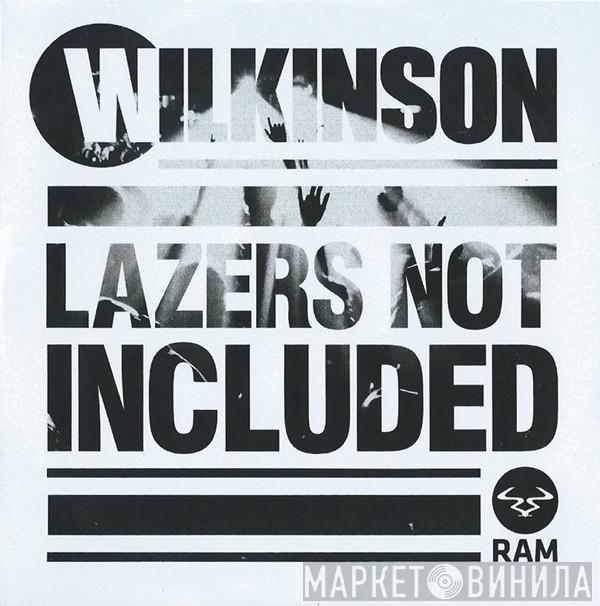  Wilkinson   - Lazers Not Included