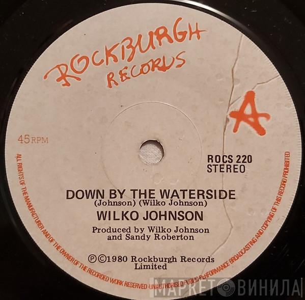  Wilko Johnson  - Down By The Waterside