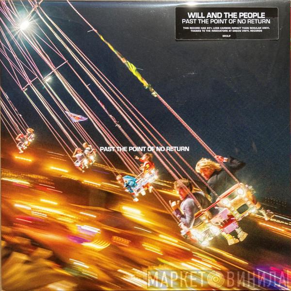 Will And The People - Past The Point Of No Return