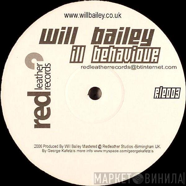 Will Bailey - Ill Behaviour