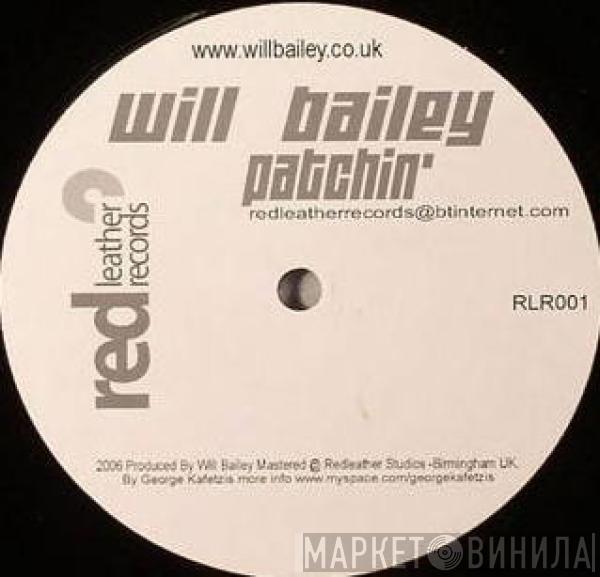 Will Bailey - Patchin'