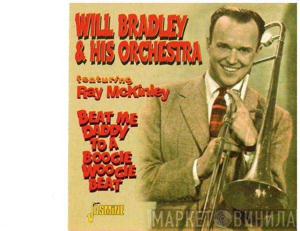 Will Bradley And His Orchestra, Ray McKinley - Beat Me Daddy To A Boogie Woogie Beat