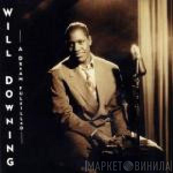  Will Downing  - A Dream Fulfilled