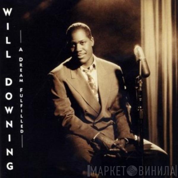  Will Downing  - A Dream Fulfilled