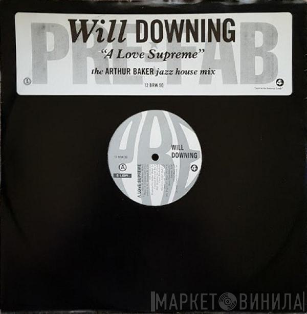 Will Downing - A Love Supreme (Jazz In The House Mix)