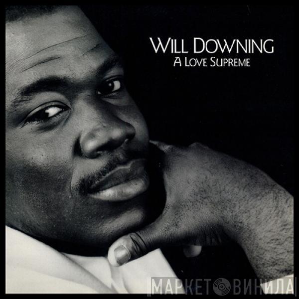  Will Downing  - A Love Supreme