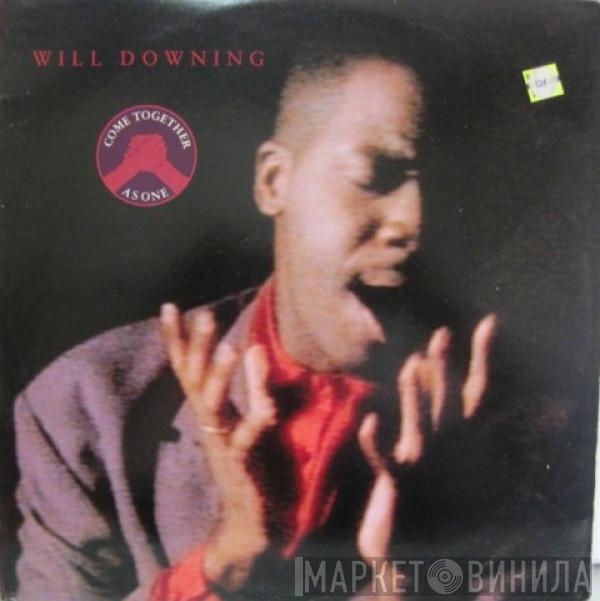 Will Downing - Come Together As One