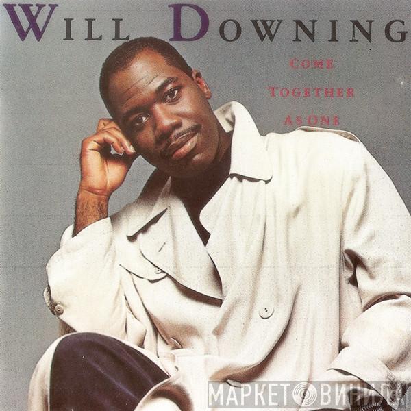 Will Downing - Come Together As One