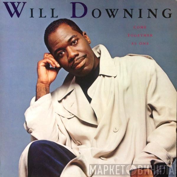 Will Downing - Come Together As One