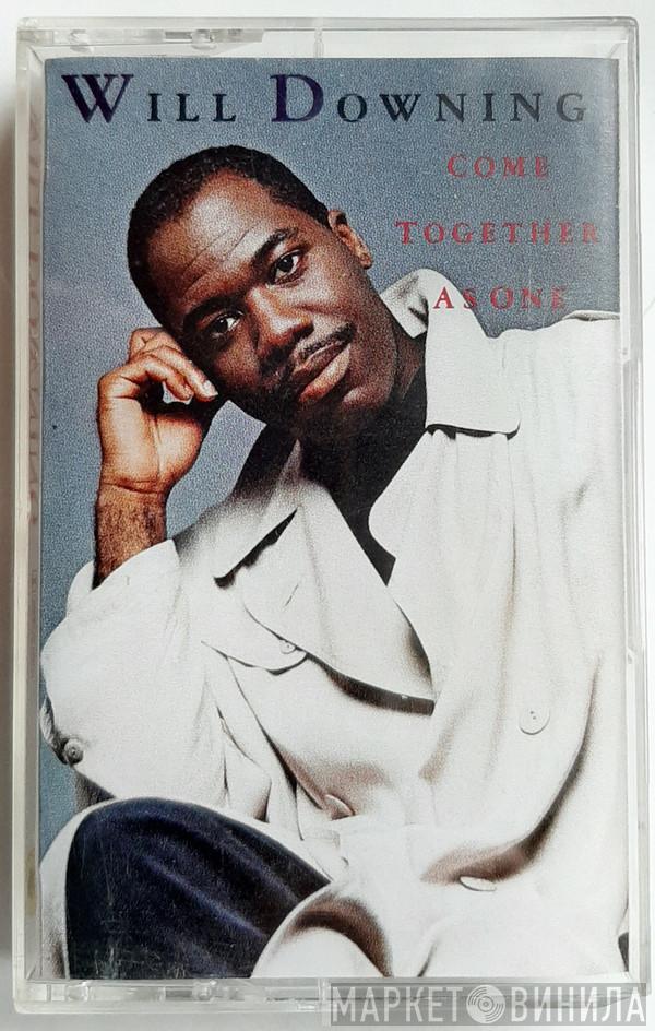  Will Downing  - Come Together As One
