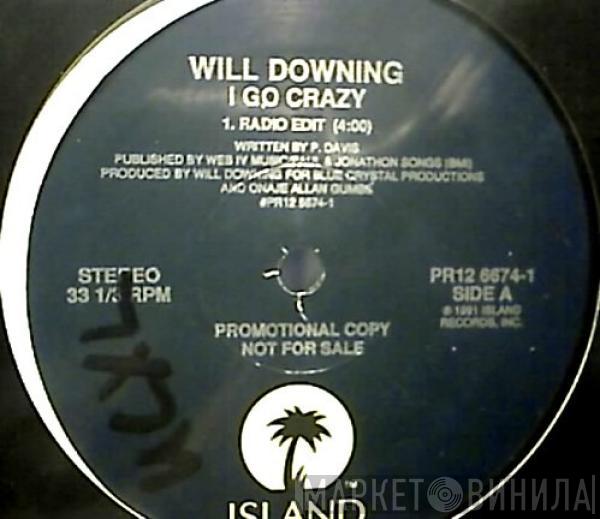 Will Downing - I Go Crazy