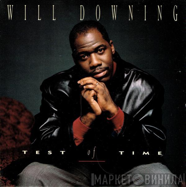 Will Downing - Test Of Time