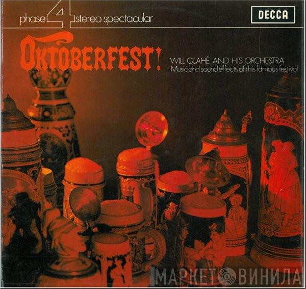 Will Glahé Und Sein Orchester  - Oktoberfest!