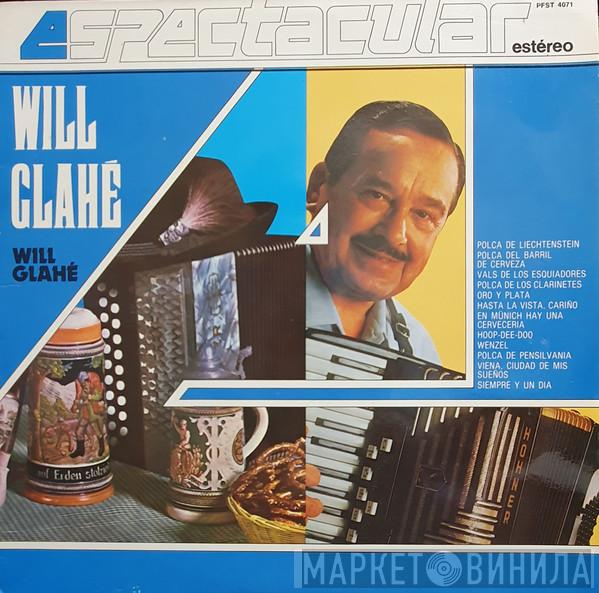Will Glahé - Will Glahé