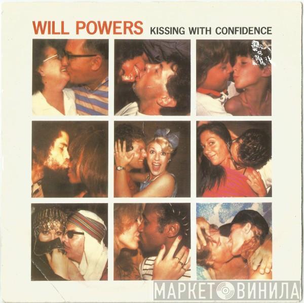  Will Powers  - Kissing With Confidence