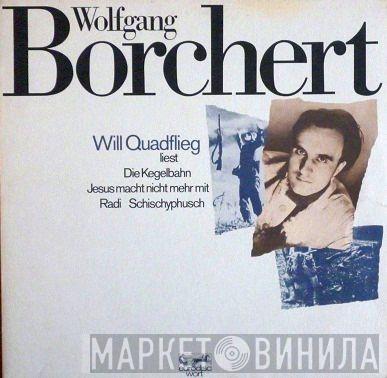 Will Quadflieg, Wolfgang Borchert - Will Quadflieg Liest Die Kegelbahn - Jesus Macht Nicht Mehr Mit - Radi - Schischyphusch