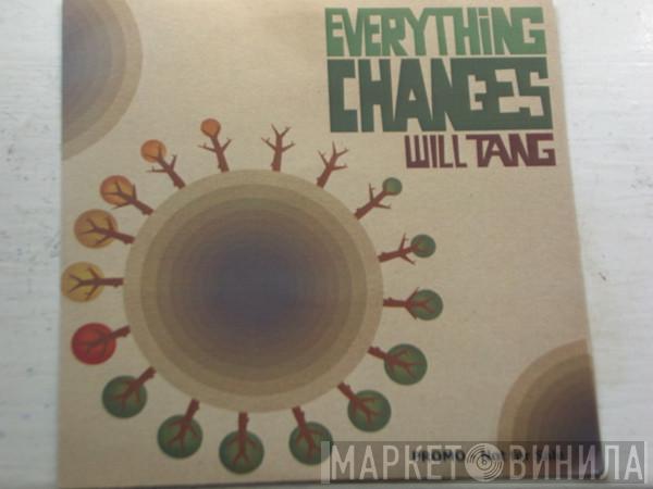 Will Tang - Everything Changes