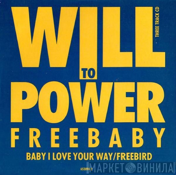  Will To Power  - Freebaby