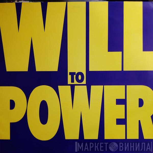 Will To Power - Will To Power