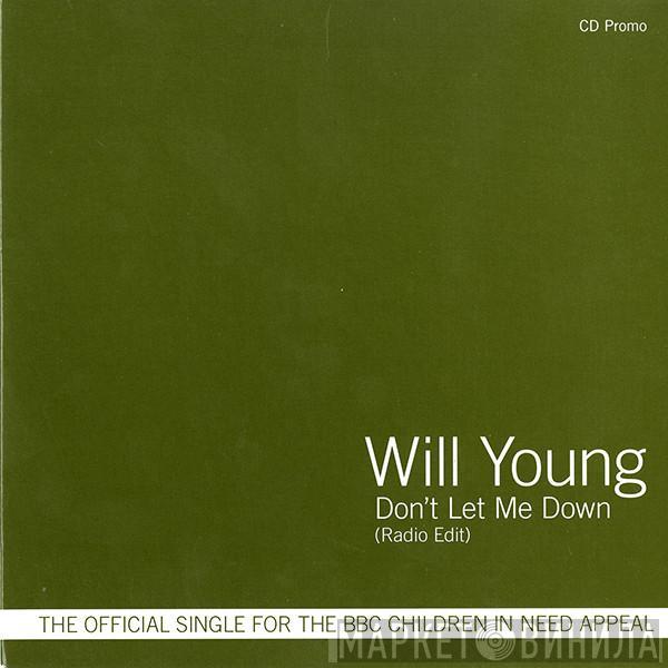  Will Young  - Don't Let Me Down