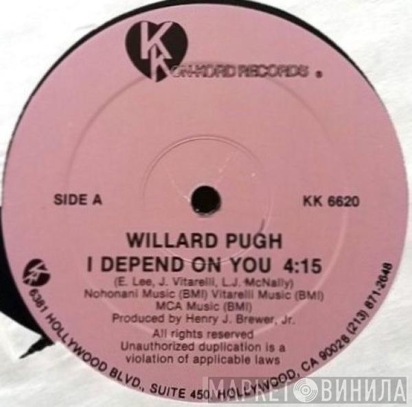  Willard Pugh  - I Depend On You