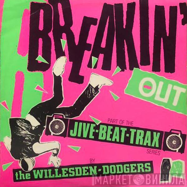Willesden Dodgers - Breakin' Out