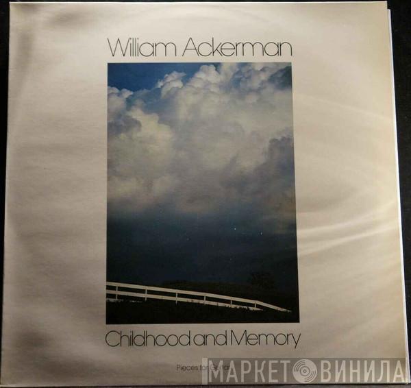 William Ackerman - Childhood And Memory: Pieces For Guitar