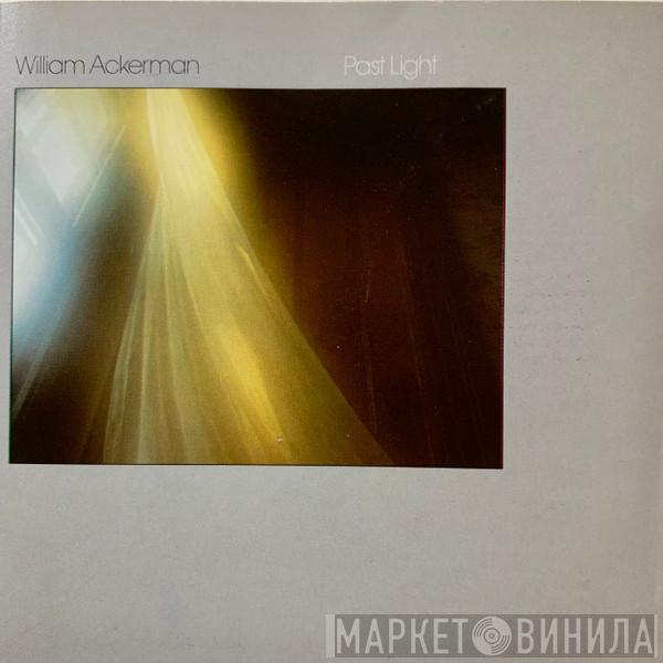  William Ackerman  - Past Light